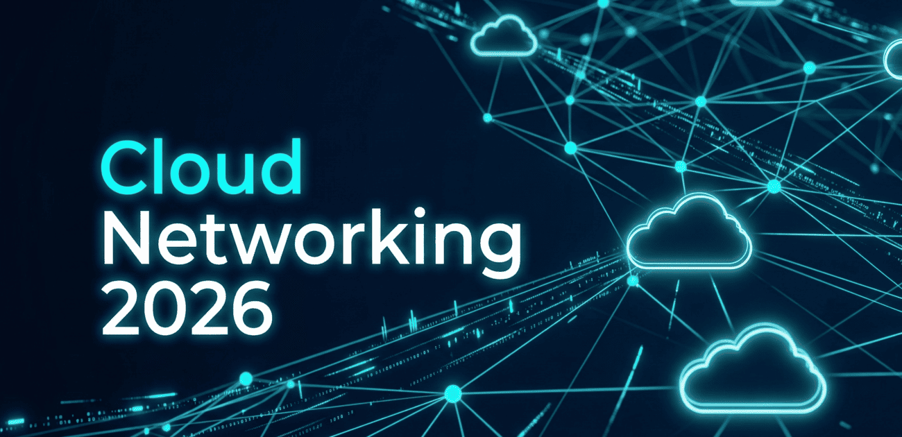 Cloud Networking in 2026: The Definitive Guide to Architecture, Security, and Scalability
